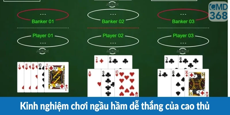 Kinh nghiệm chơi ngầu hầm dễ thắng của cao thủ