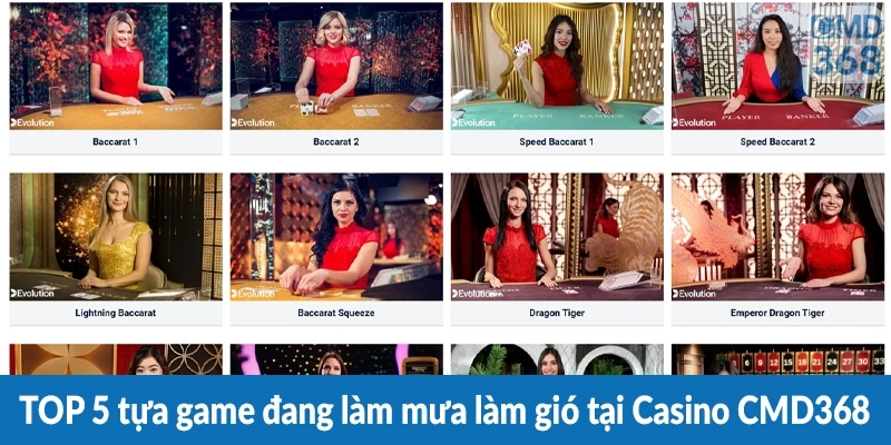 TOP 5 tựa game đang làm mưa làm gió tại Casino CMD368 TOP 5 tựa game đang làm mưa làm gió tại Casino CMD368